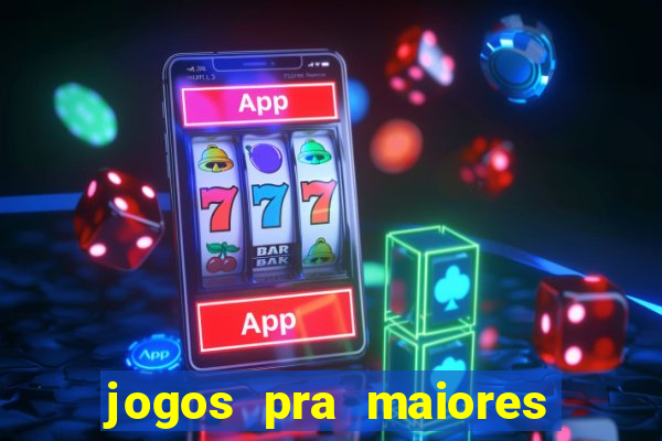 jogos pra maiores de 18